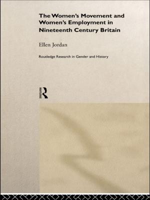Cover of the book The Women's Movement and Women's Employment in Nineteenth Century Britain by Michael Toolan