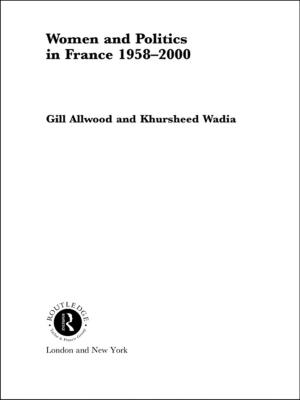 Book cover of Women and Politics in France 1958-2000