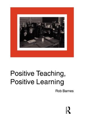 Cover of the book Positive Teaching, Positive Learning by Les Staves