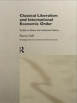 Cover of the book Classical Liberalism and International Economic Order by J Richard Eiser, Joop van der Pligt