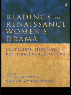 Cover of the book Readings in Renaissance Women's Drama by Sandra G. Kouritzin