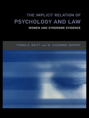 Cover of the book The Implicit Relation of Psychology and Law by Phil Griffiths