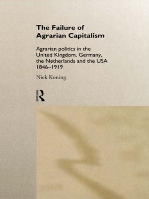 Cover of the book The Failure of Agrarian Capitalism by Ursula Haskins Gonthier