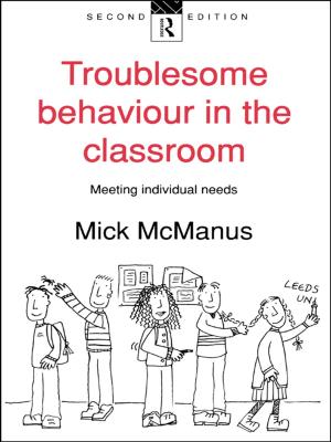 Cover of the book Troublesome Behaviour in the Classroom by Frank de Caro