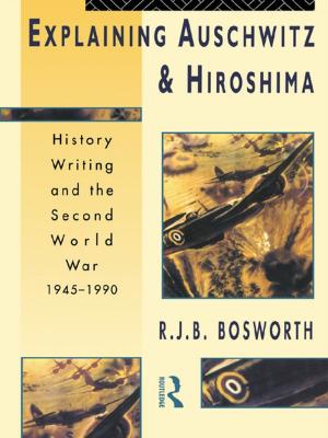 Cover of the book Explaining Auschwitz and Hiroshima by Gillian Scott