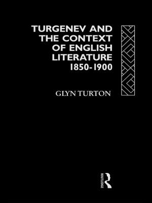 Cover of the book Turgenev and the Context of English Literature 1850-1900 by 