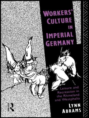 Cover of the book Workers' Culture in Imperial Germany by Janet Henshall Momsen