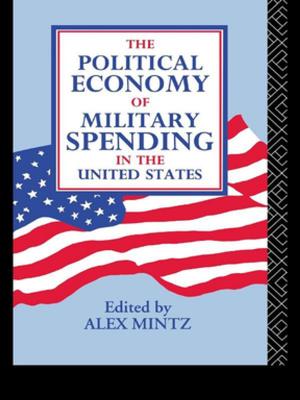 Cover of the book The Political Economy of Military Spending in the United States by Flavio Romano