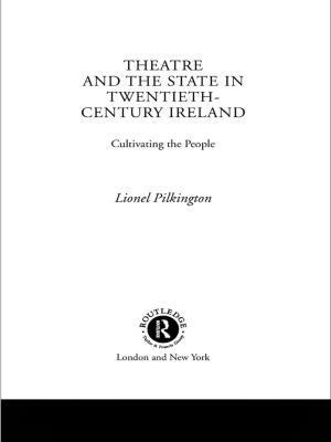 Cover of the book Theatre and the State in Twentieth-Century Ireland by T. Tregear