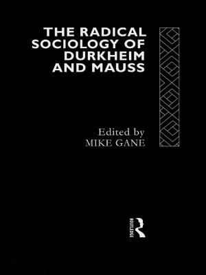 Cover of the book Radical Sociology of Durkheim and Mauss by Anna Tibaijuka