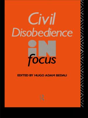 Cover of the book Civil Disobedience in Focus by John Wilson
