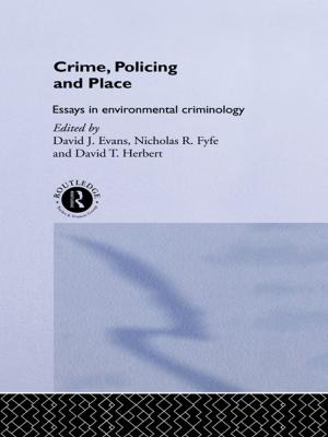 Cover of the book Crime, Policing and Place by Matthew Robert Kerbel