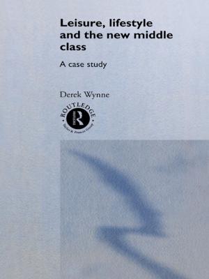 Cover of the book Leisure, Lifestyle and the New Middle Class by Mason L. Weems