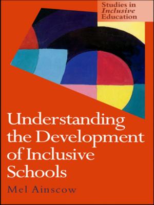 Cover of the book Understanding the Development of Inclusive Schools by 