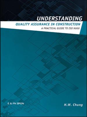 Cover of the book Understanding Quality Assurance in Construction by Daniel J. Benny, Ph.D
