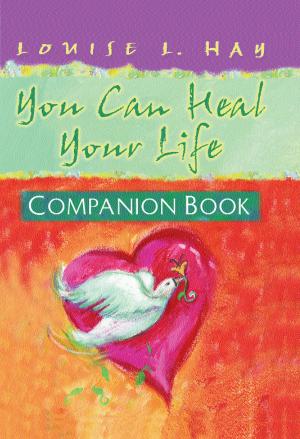 Cover of the book You Can Heal Your Life, Companion Book by Jonathan Ellerby, Ph.D.