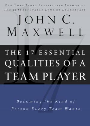 Cover of the book The 17 Essential Qualities of a Team Player by John C. Maxwell