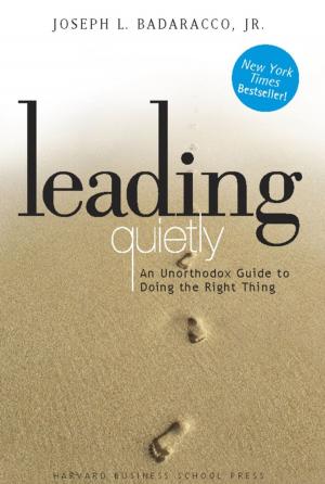 Cover of the book Leading Quietly by Harvard Business Review, Clayton M. Christensen, Michael E. Porter, Daniel Goleman, Peter F. Drucker