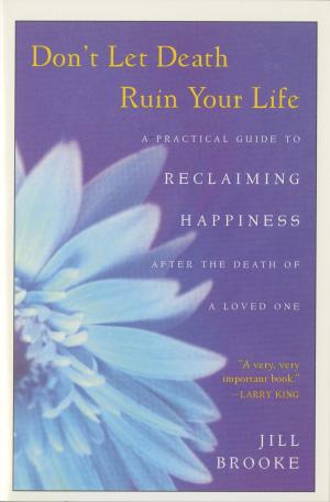 Cover of the book Don't Let Death Ruin Your Life by Nancy Holzner