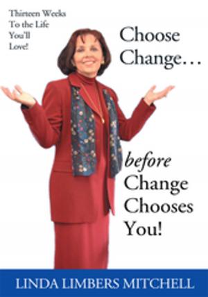Cover of the book Choose Change... by Deborah Johnson
