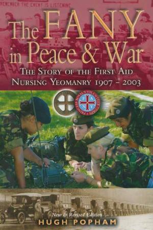 Cover of the book The F.A.N.Y in Peace & War by Andy Saunders