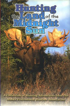 Cover of the book Hunting the Land of the Midnight Sun by Sten Cedergren