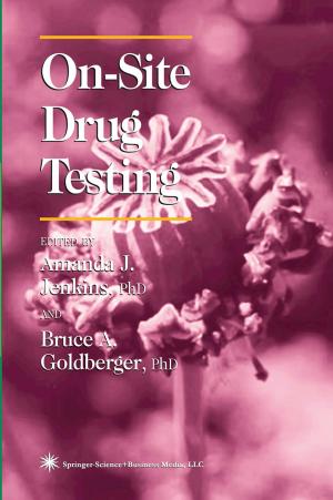 Cover of the book On-Site Drug Testing by Jihan A. Youssef, Mostafa Z. Badr