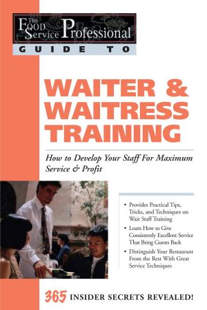 Cover of the book The Food Service Professional Guide to Waiter & Waitress Training by Kimberly Hicks