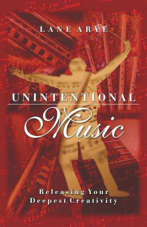 Cover of the book Unintentional Music by Stephanie Marohn