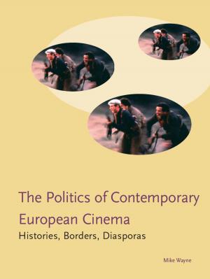 Book cover of Politics of Contemporary European Cinema
