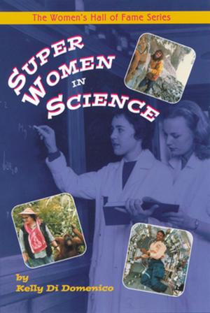 Cover of the book Super Women in Science by Joëlle Anthony