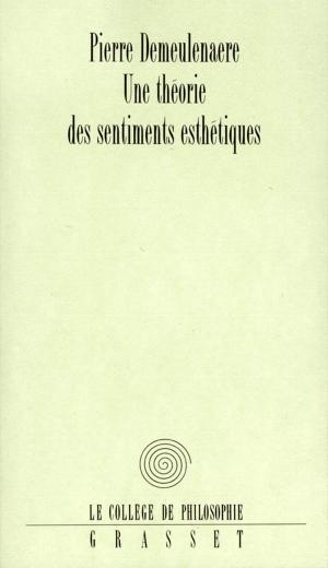 Cover of the book Théorie des sentiments esthétiques by Jean-Marie Rouart