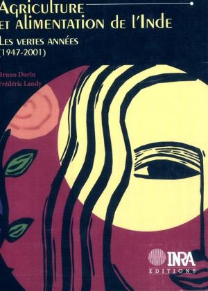 Cover of the book Agriculture et alimentation de l'Inde by Denis Lefèvre, Vazken Andréassian
