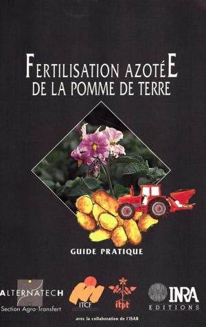 Cover of the book Fertilisation azotée de la pomme de terre by Michel Courtillot, Gérard Raynal, Jean Gondran, René Bournoville