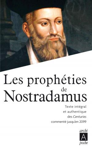Cover of the book Les prophéties de Nostradamus by Raymond Abellio
