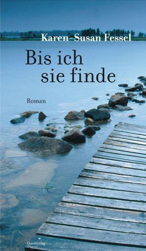 Cover of the book Bis ich sie finde by Stephanie Gerlach, Uli Streib