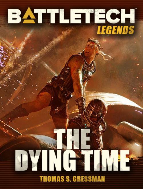 Cover of the book BattleTech Legends: The Dying Time by Thomas S. Gressman, InMediaRes Productions LLC