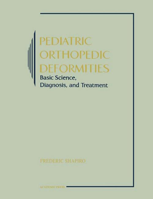Cover of the book Pediatric Orthopedic Deformities by Frederic Shapiro, Elsevier Science