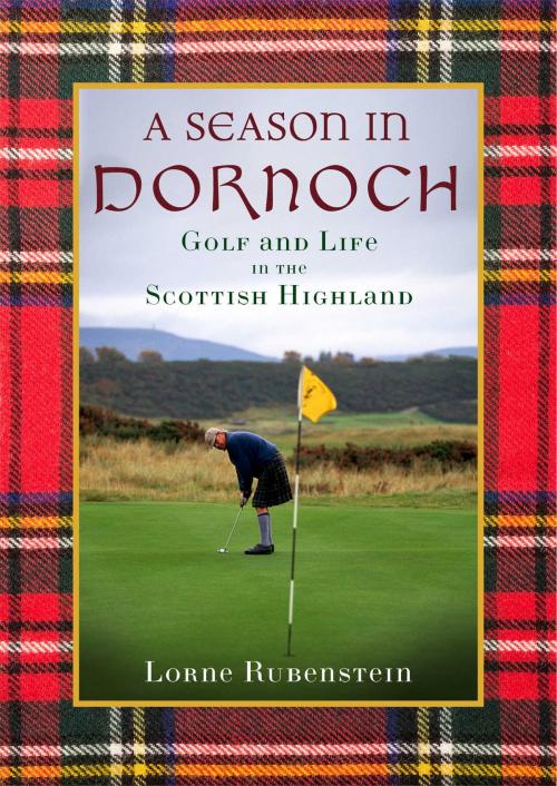 Cover of the book A Season in Dornoch by Lorne Rubenstein, Simon & Schuster