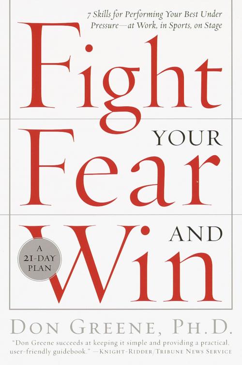 Cover of the book Fight Your Fear and Win by Dr. Don Greene, Potter/Ten Speed/Harmony/Rodale
