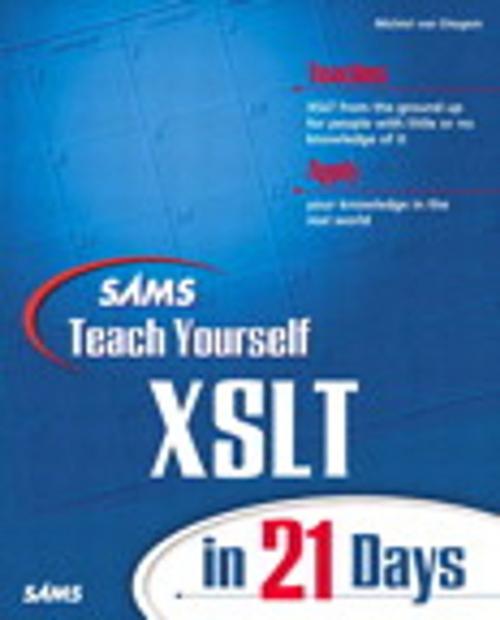 Cover of the book Sams Teach Yourself XSLT in 21 Days by Michiel Van Otegem, Pearson Education