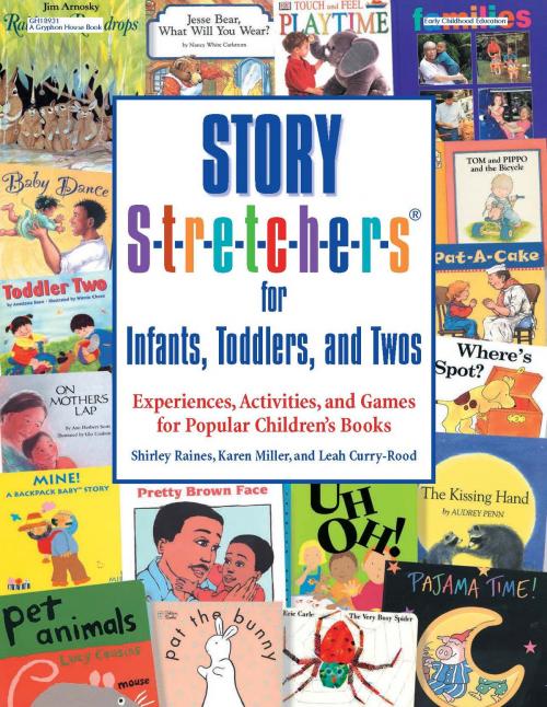 Cover of the book Story S-t-r-e-t-c-h-e-r-s(r) for Infants, Toddlers, and Twos by Shirley Raines, EdD, Karen Miller, Leah Curry-Rood, Gryphon House Inc.