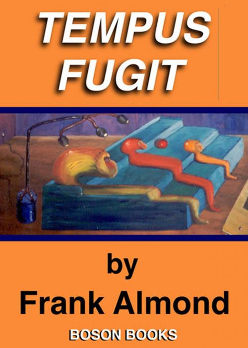 Cover of the book Tempus Fugit by Frank  Almond, Bitingduck Press
