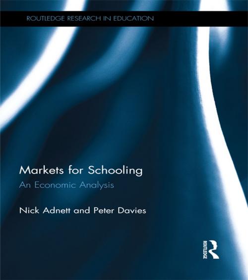 Cover of the book Markets for Schooling by Nick Adnett, Peter Davies, Taylor and Francis