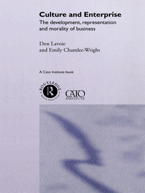Cover of the book Culture and Enterprise by Emily Chamlee-Wright, The late Don Lavoie, Taylor and Francis