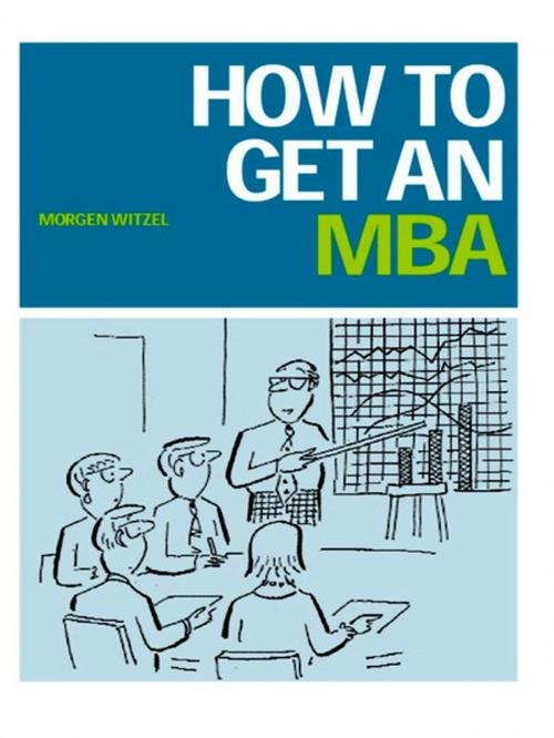 Cover of the book How to Get an MBA by Morgen Witzel, Taylor and Francis