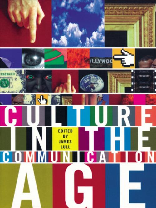 Cover of the book Culture in the Communication Age by , Taylor and Francis