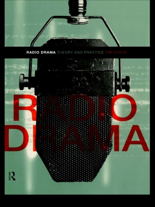Cover of the book Radio Drama by Tim Crook, Taylor and Francis