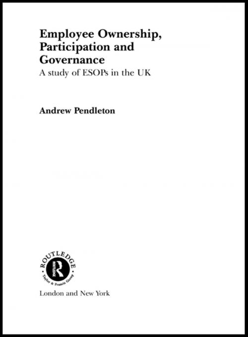 Cover of the book Employee Ownership, Participation and Governance by Dr Andrew Pendleton, Taylor and Francis