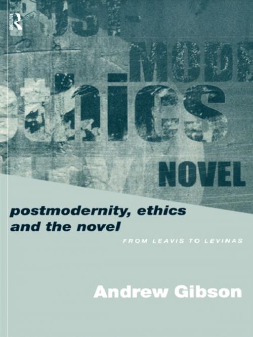 Cover of the book Postmodernity, Ethics and the Novel by Andrew Gibson, Taylor and Francis